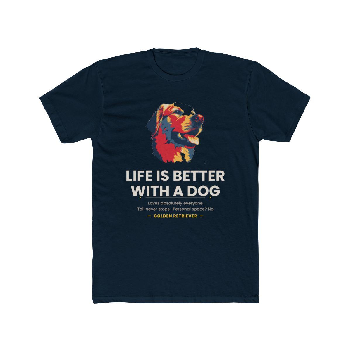 Golden Retriever - Life Is Better With A Dog - Solid Midnight Navy