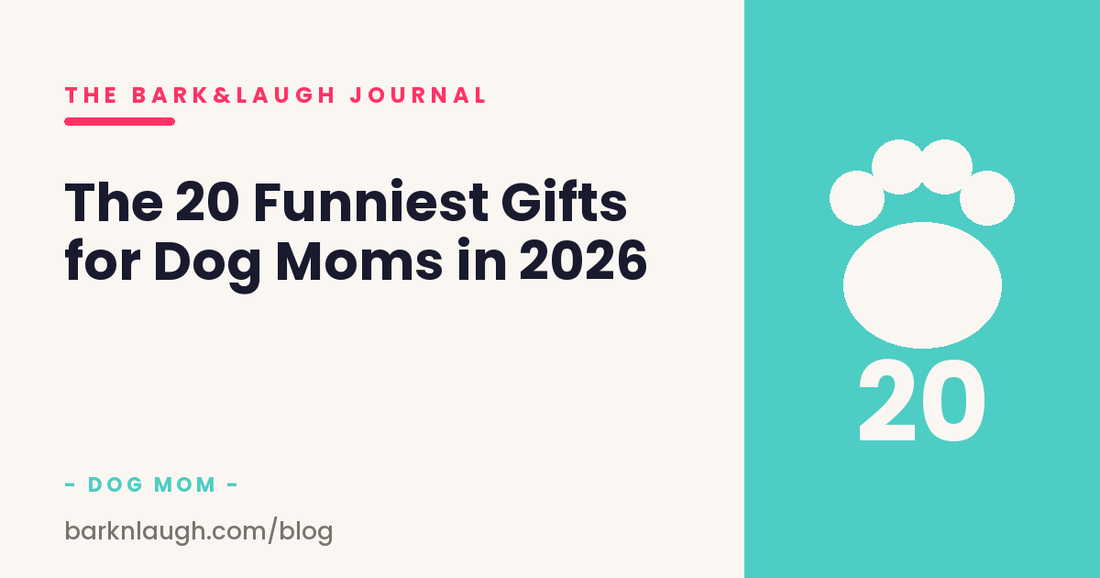 The 20 Funniest Gifts for Dog Moms in 2026
