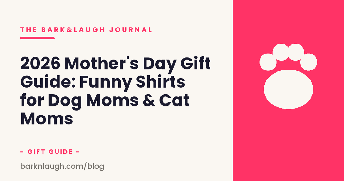 2026 Mother's Day Gift Guide: Funny Shirts for Dog Moms & Cat Moms