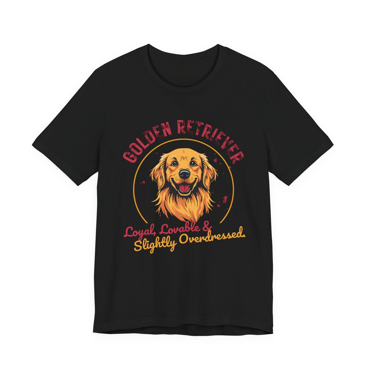 Golden Retriever funny t-shirt variant 5 - Golden Retriever Funny T-Shirt - Loyal Lovable & Slightly Overdressed - black