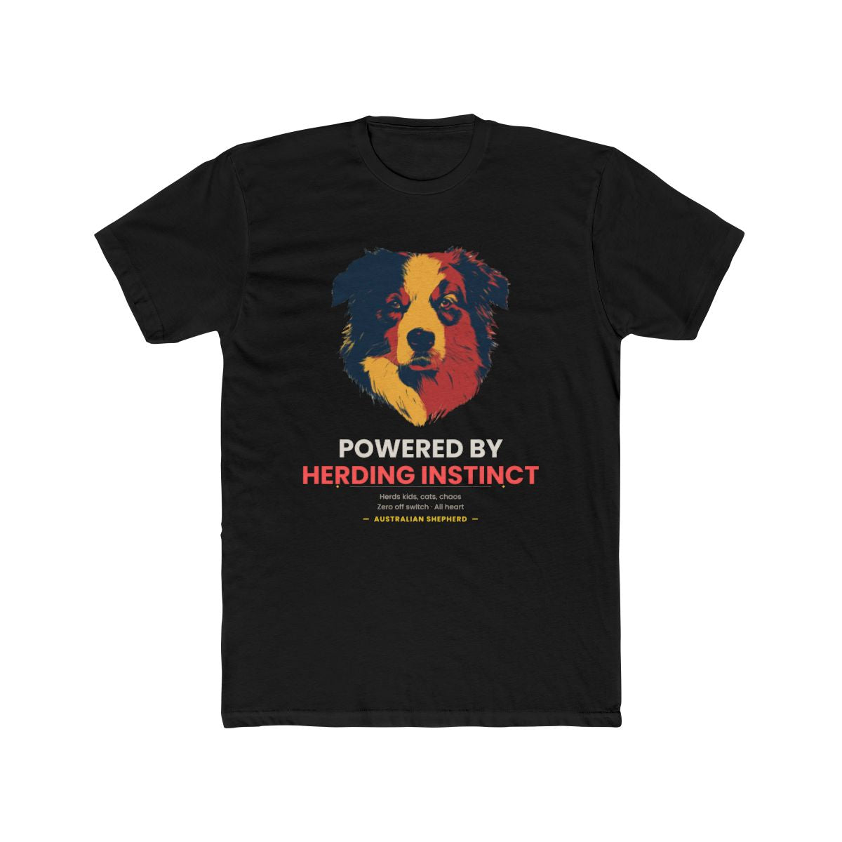 Australian Shepherd - Powered By Herding Instinct — illustrated front mockup