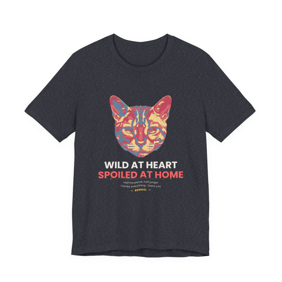 Bengal Cat Funny T-Shirt - Wild At Heart Spoiled At Home - Heather Navy