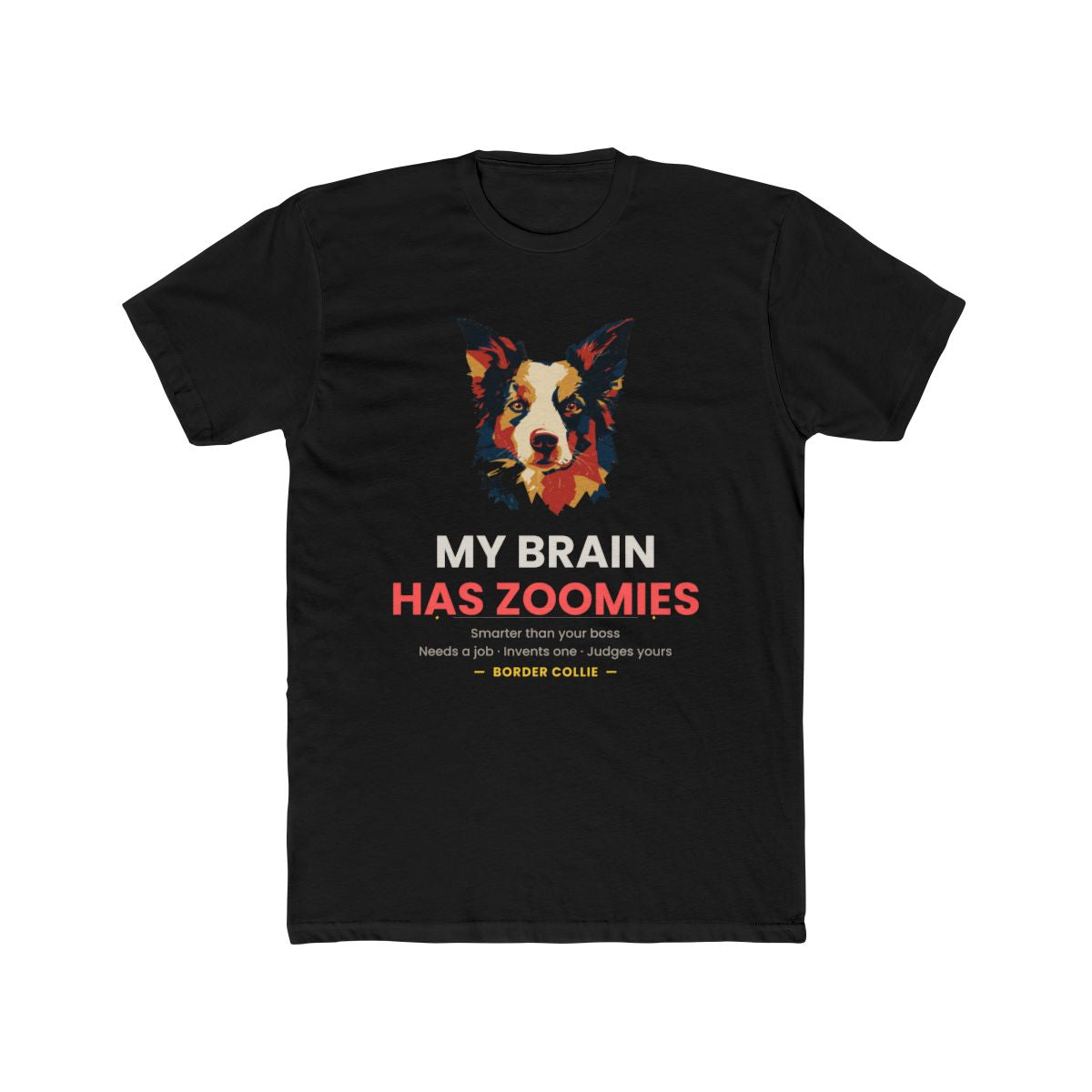 Border Collie - My Brain Has Zoomies — illustrated front mockup