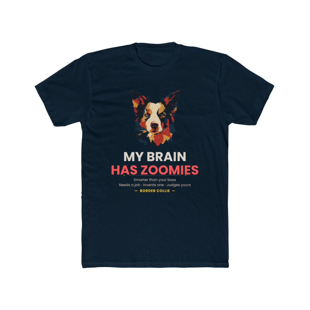 Border Collie - My Brain Has Zoomies - Solid Midnight Navy