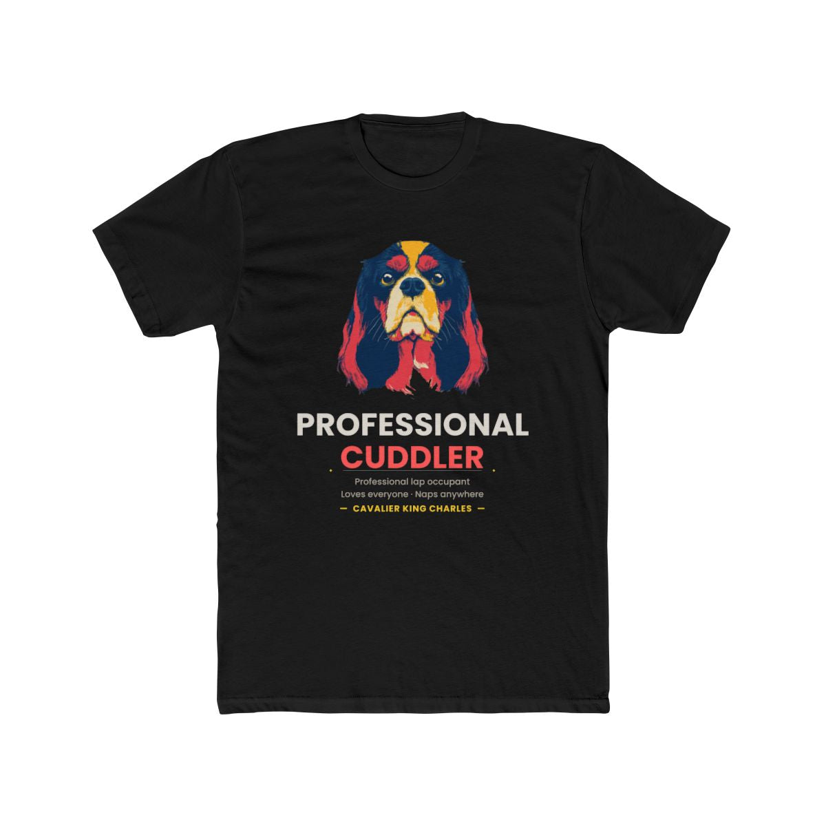 Cavalier King Charles - Professional Cuddler — illustrated front mockup