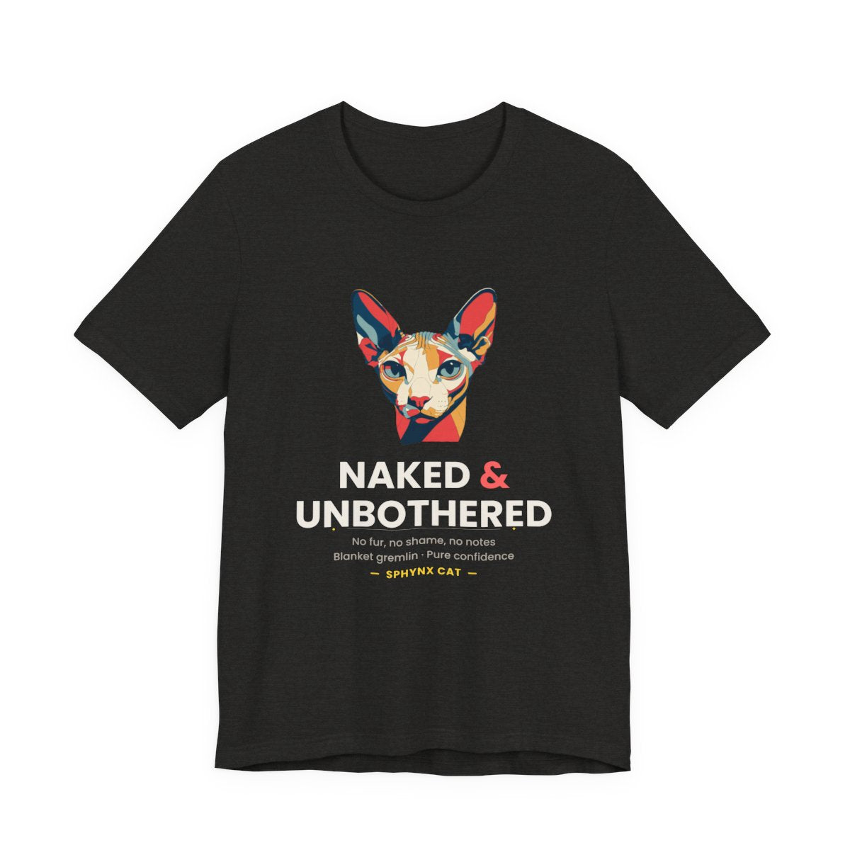 Sphynx Cat Funny T-Shirt - Naked & Unbothered - Black Heather